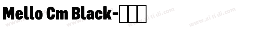 Mello Cm Black字体转换